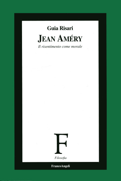 Jean Améry. Il risentimento come morale