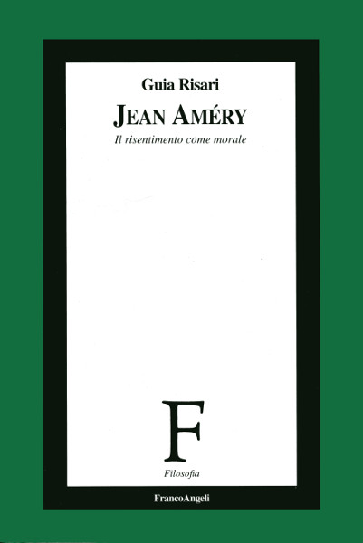 Jean Amry. Il risentimento come
                            morale