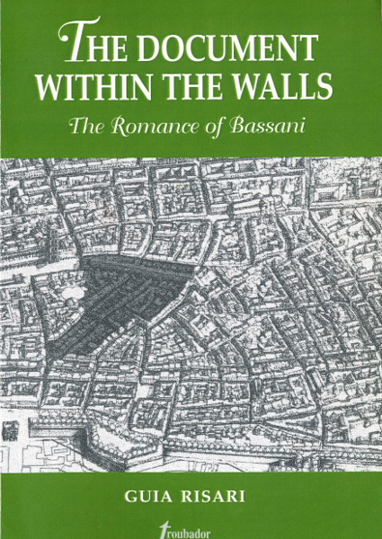 The Document within the walls. The Romance of Bassani