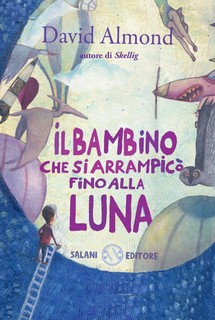 Il bambino che si arrampicò fino alla luna